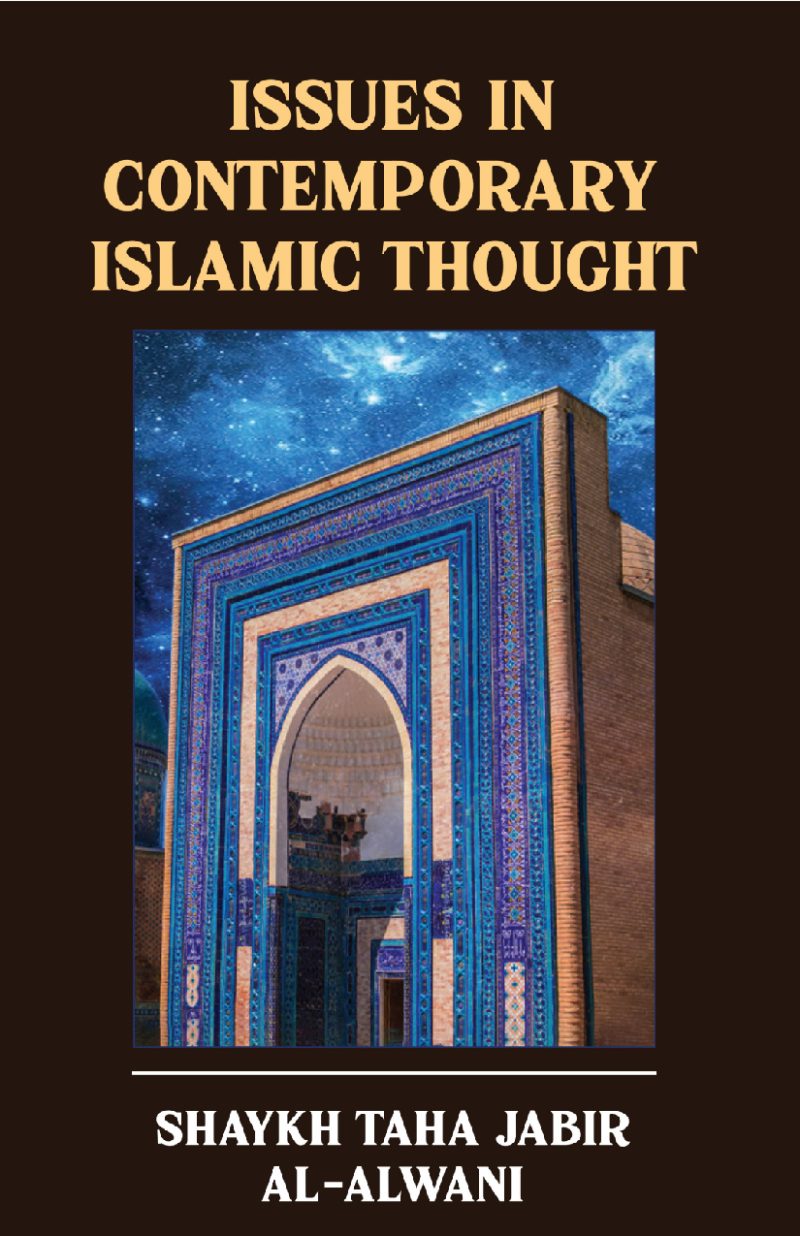 ISSUES IN CONTEMPORARY ISLAMIC THOUGHT