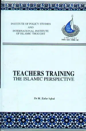 Teachers’ Training: The Islamic Perspective