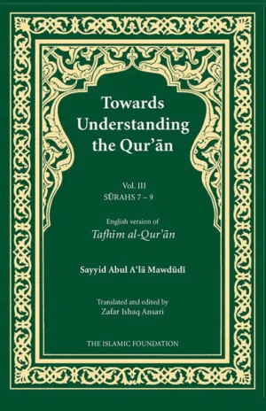 TOWARDS UNDERSTANDING THE QUR’AN (TAFHIM AL-QUR’AN) VOLUME 3