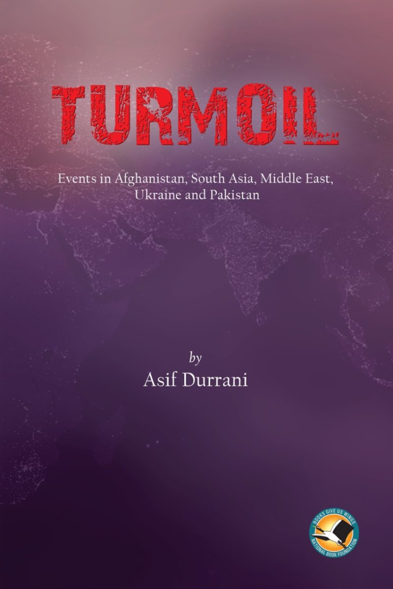 Turmoil: Events in Afghanistan, South Asia, Middle East, Ukraine and Pakistan